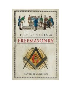 The Genesis of Freemasonry pbk