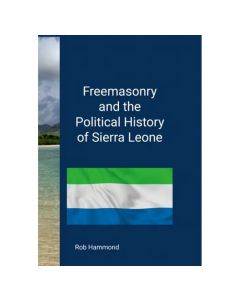 Freemasonry and the Political History of Sierra Leone