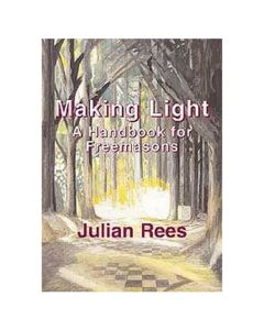 Making Light: A Handbook for Freemasons