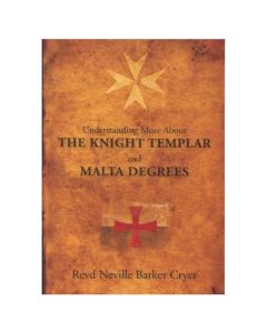 Understanding More about the Knight Templar & Malta Degrees