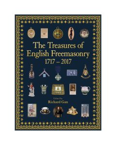 The Treasures of English Freemasonry 1717 - 2017