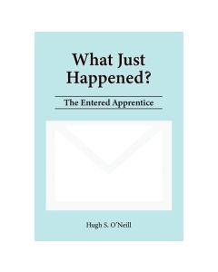 What Just Happened? The Entered Apprentice